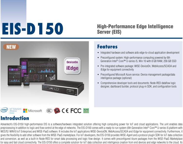 研華EIS-D150 研華EIS-D150，邊緣計(jì)算系統(tǒng)，支持Intel 第六代處理器，可選i3/i5/i7 CPU，最高支持 16 GB內(nèi)存，具備豐富擴(kuò)展接口 2 x LAN，4 x COM，6 x USB等，同時(shí)還可以擴(kuò)展 iDoor 和 ARK-Plus 模組增加更多的擴(kuò)展能力，可以根據(jù)現(xiàn)場(chǎng)應(yīng)用需求，靈活定制。
