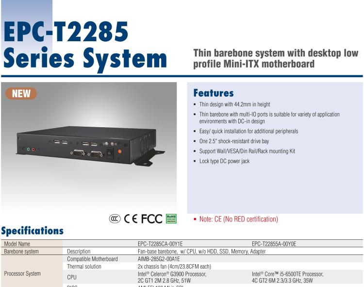 研華EPC-T2285 適配Intel? 第6/7代 Core? i 系列處理器，搭載H110芯片組。1U超薄高度，性能強(qiáng)勁。