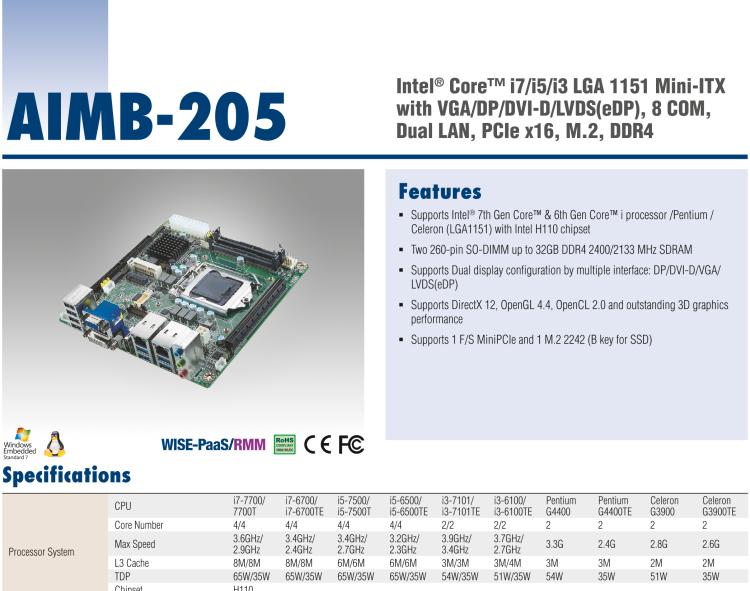 研華AIMB-205 適配Intel? 第6/7代 Core? i 處理器，搭載H110芯片組。高性價比，擁有豐富的擴展接口，穩(wěn)定可靠。