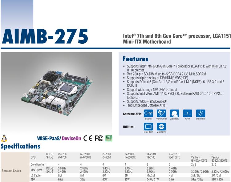 研華AIMB-275 適配Intel? 第6/7代 Core? i 處理器，搭載Intel Q170/H110芯片組。性能強(qiáng)勁，接口豐富。
