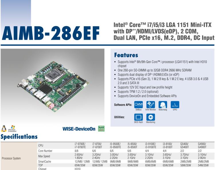 研華AIMB-286EF 適配Intel 第8/9代 Core i 處理器，搭載Intel H310芯片組。擁有1個PCIe x16插槽。超薄設計，接口豐富，是高端應用中的高性價比方案。