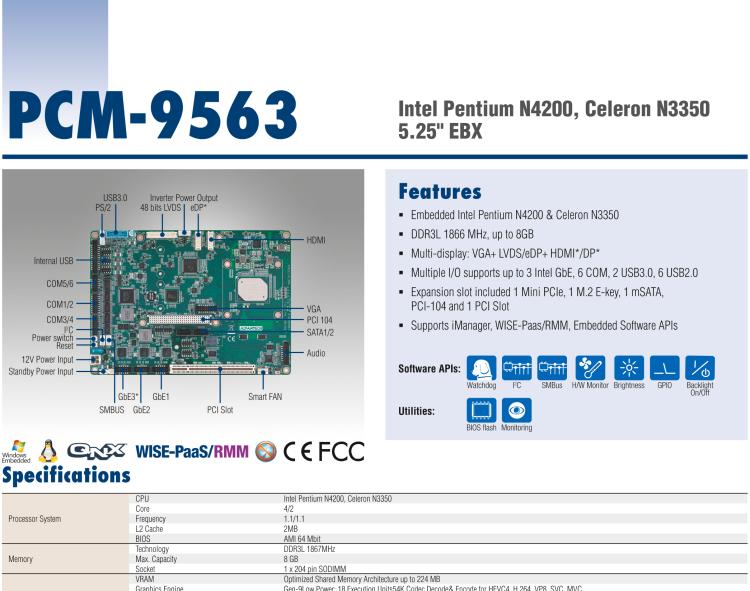 研華PCM-9563 英特爾第六代Atom?奔騰?/賽揚?/ Atom?處理器N4000，N3000系列，帶VGA / LVDS / HDMI的EBX/5.25寸主板，3 GbE，8 USB，1 SATA，音頻，1個miniPCIe，1 M.2 E kay，1 m.SATA，6個COM
